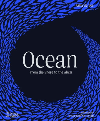 Ocean: From the Shore to the Abyss by De Vos, Asha