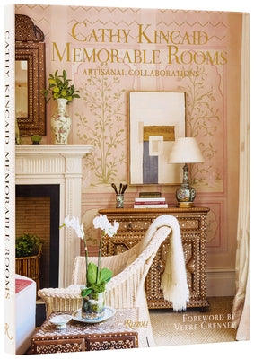 Cathy Kincaid Memorable Rooms: Artisanal Collaborations by Kincaid, Cathy