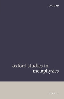 Oxford Studies in Metaphysics Volume 11 by Bennett, Karen