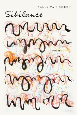 Sibilance: Poems by Van Doren, Sally