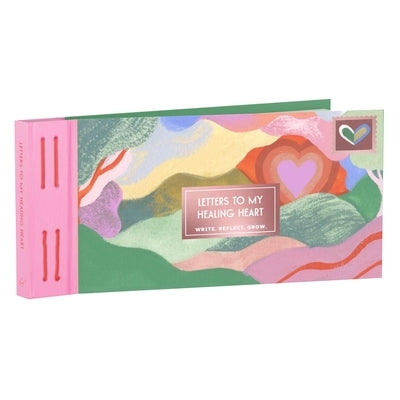 Inspired Letters to My Healing Heart: Write. Reflect. Grow. by Redmond, Lea