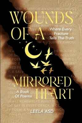 Wounds Of A Mirrored Heart by Asd, Leela