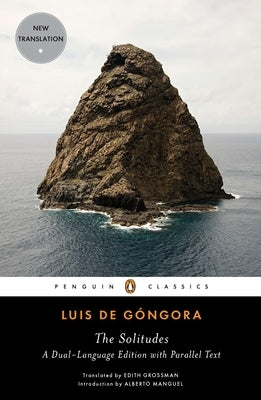 The Solitudes: A Dual-Language Edition with Parallel Text by Gongora, Luis de