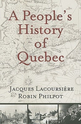 A People's History of Quebec by Lacoursière, Jacques