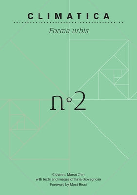 Climatica: Forma Urbis by Chiri, Gianmarco