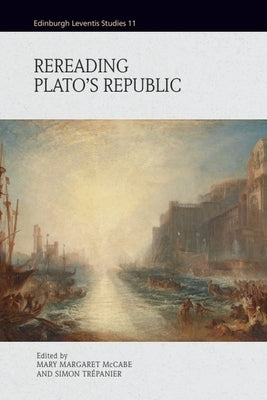 Rereading Plato's Republic by McCabe, Mary Margaret
