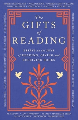 The Gifts of Reading by MacFarlane, Robert