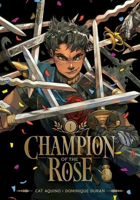 Champion of the Rose, Vol. 1 by Aquino, Cat