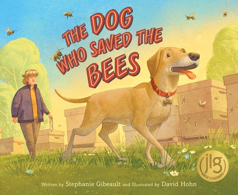 The Dog Who Saved the Bees by Gibeault, Stephanie