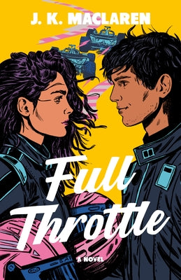 Full Throttle by MacLaren, J. K.