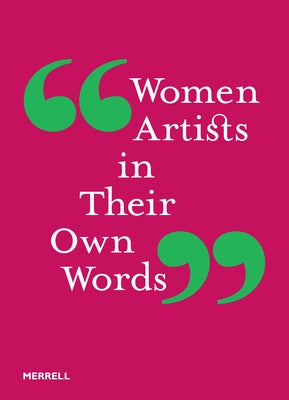 Women Artists in Their Own Words by Samet, Jennifer