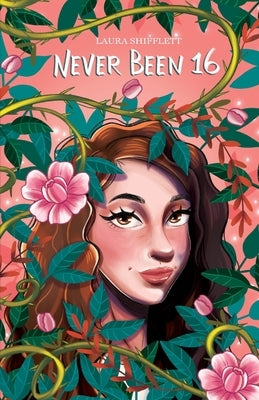 Never Been 16 by Shifflett, Laura