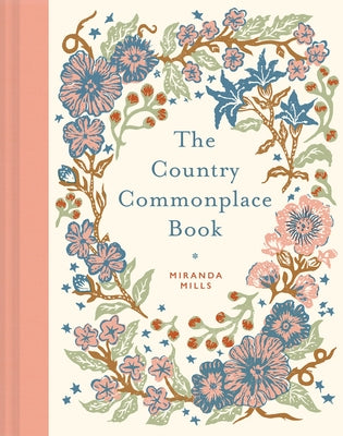The Country Commonplace Book by Mills, Miranda