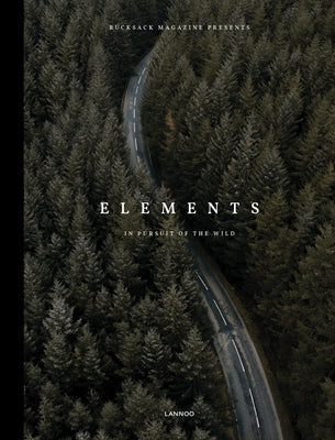 Elements: In Pursuit of the Wild by Rucksack Magazine