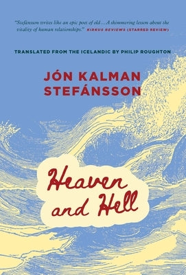 Heaven and Hell by Stef?nsson, J?n Kalman