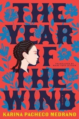 The Year of the Wind by Pacheco Medrano, Karina