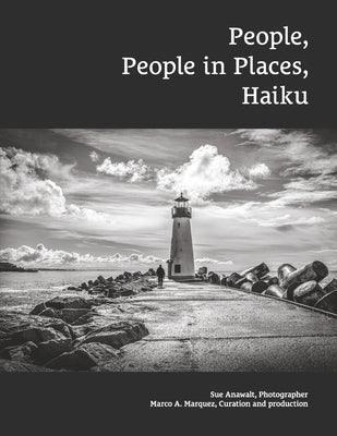 People, People in Places, Haiku by Anawalt, Susan