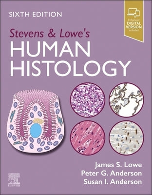 Stevens & Lowe's Human Histology by Lowe, James S.