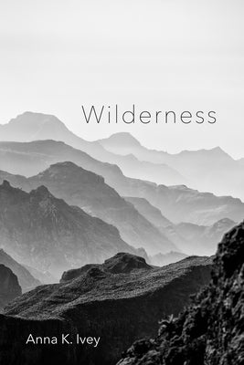 Wilderness by Ivey, Anna K.