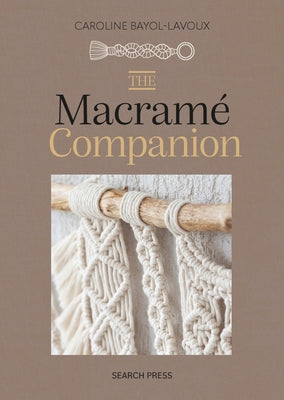 The Macrame Companion by Bayol-Lavoux, Caroline