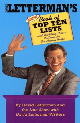 David Letterman's New Book of Top Ten Lists: And Wedding Dress Patterns for the Husky Bride by Letterman, David