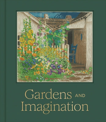 Gardens and Imagination: Framing Nature in Art by Haas, Karen E.
