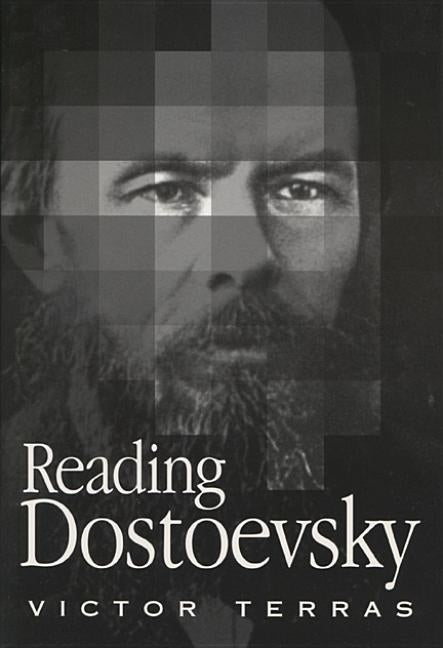 Reading Dostoevsky by Terras, Victor