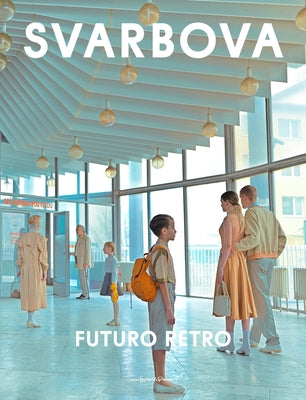 Futuro Retro: New Edition by Svarbova, Maria