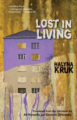 Lost in Living by Kruk, Halyna