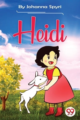 Heidi by Spyri, Johanna