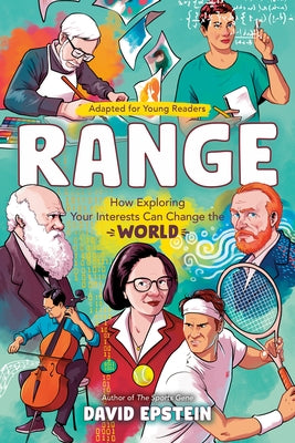Range (Adapted for Young Readers): How Exploring Your Interests Can Change the World by Epstein, David