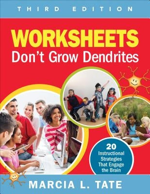 Worksheets Don′t Grow Dendrites: 20 Instructional Strategies That Engage the Brain by Tate, Marcia L.