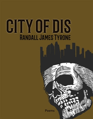 City of Dis: A Novel-In-Verse Volume 40 by Tyrone, Randall James