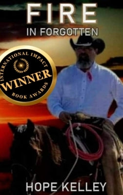 Fire In Forgotten by Kelley, Hope