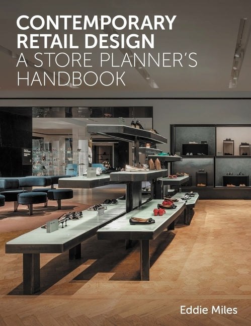 Contemporary Retail Design: A Store Planner's Handbook by Miles, Eddie