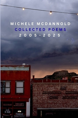 Collected Poems 2005-2025 by McDannold, Michele