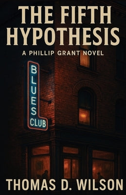 The Fifth Hypothesis by Wilson, Thomas D.