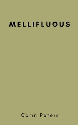 Mellifluous by Peters, Corin