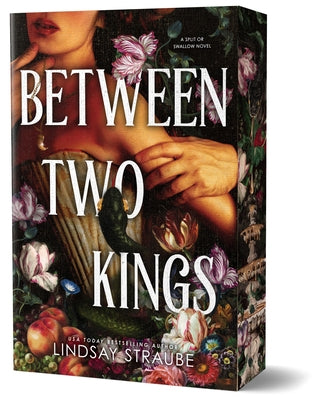 Between Two Kings (Deluxe Edition): A Split or Swallow Novel by Straube, Lindsay