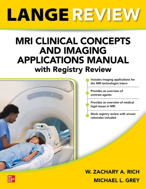 Lange Review: MRI Clinical Concepts and Imaging Applications Manual with Registry Review by Rich, W. Zachary a.