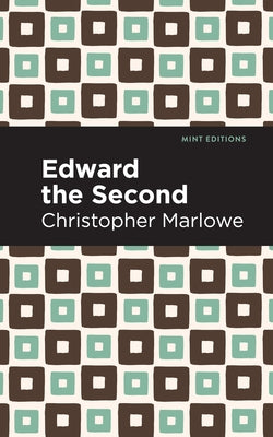Edward the Second by Marlowe, Christopher