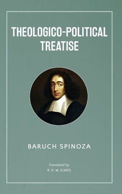 Theologico-Political Treatise by Spinoza, Baruch