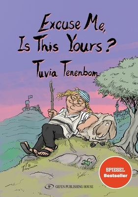 Excuse Me, Is This Yours? by Tenenbom, Tuvia