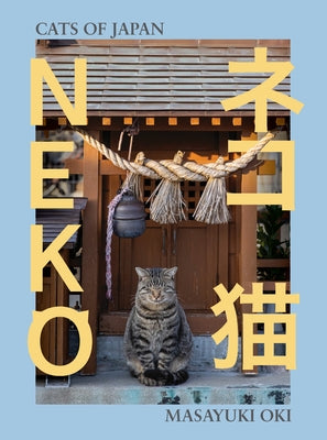 Neko: Cats of Japan by Oki, Masayuki