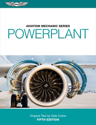 Aviation Mechanic Series: Powerplant by Crane, Dale