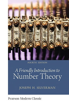 Friendly Introduction to Number Theory, a (Classic Version) by Silverman, Joseph