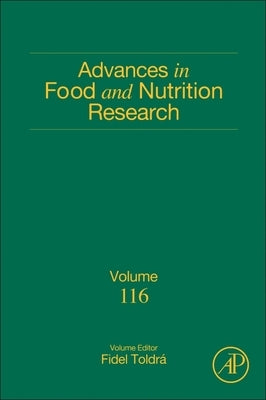 Advances in Food and Nutrition Research: Volume 116 by Toldra, Fidel