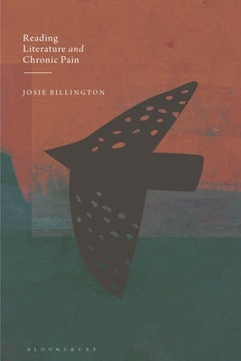 Reading Literature and Chronic Pain by Billington, Josie
