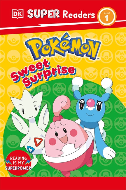 DK Super Readers Level 1 Pokemon Sweet Surprise! by DK