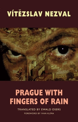 Prague with Fingers of Rain by Nezval, Vítězslav